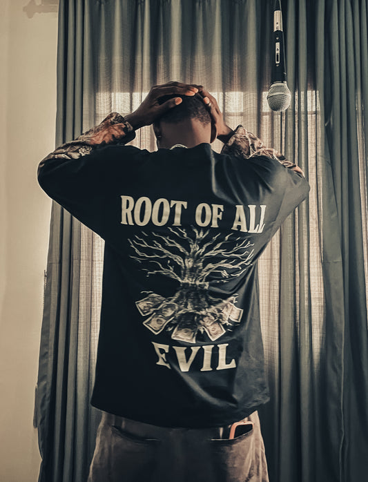 Root Of All Evil (long sleeves)